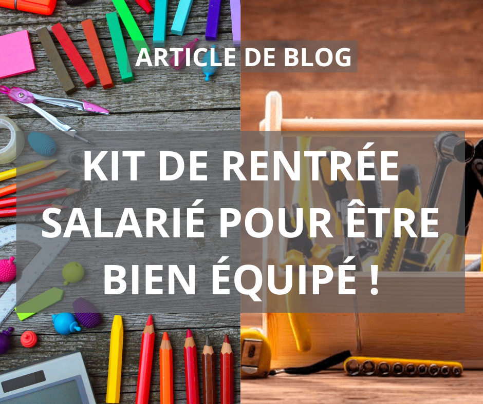 Kit de rentrée salarié pour être bien équipé !